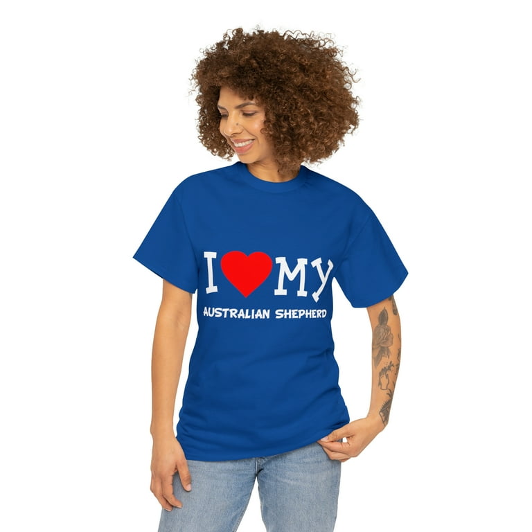 I Love My Australian Shepherd Dog Shirt I Love My Australian Shepherd Dog Shirt