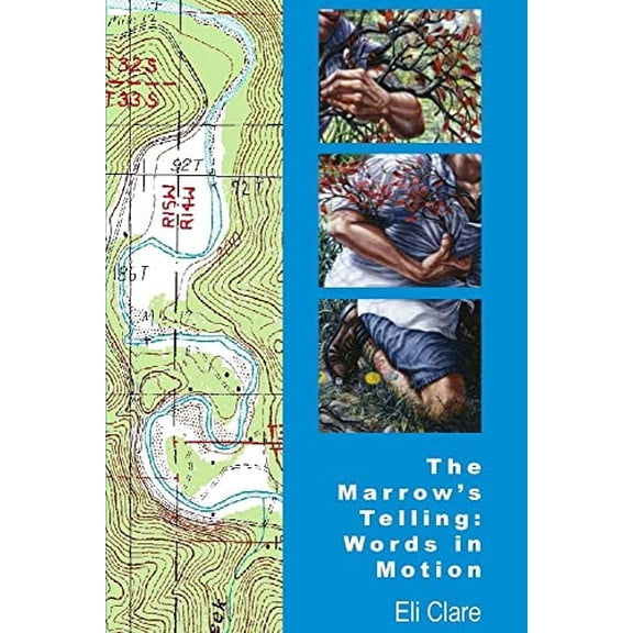 Pre-Owned The Marrow's Telling: Words in Motion (Paperback) 0978597311 9780978597313