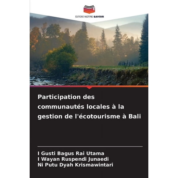 Participation des communautÃ©s locales Ã  la gestion de l'Ã©cotourisme Ã  Bali, (Paperback)