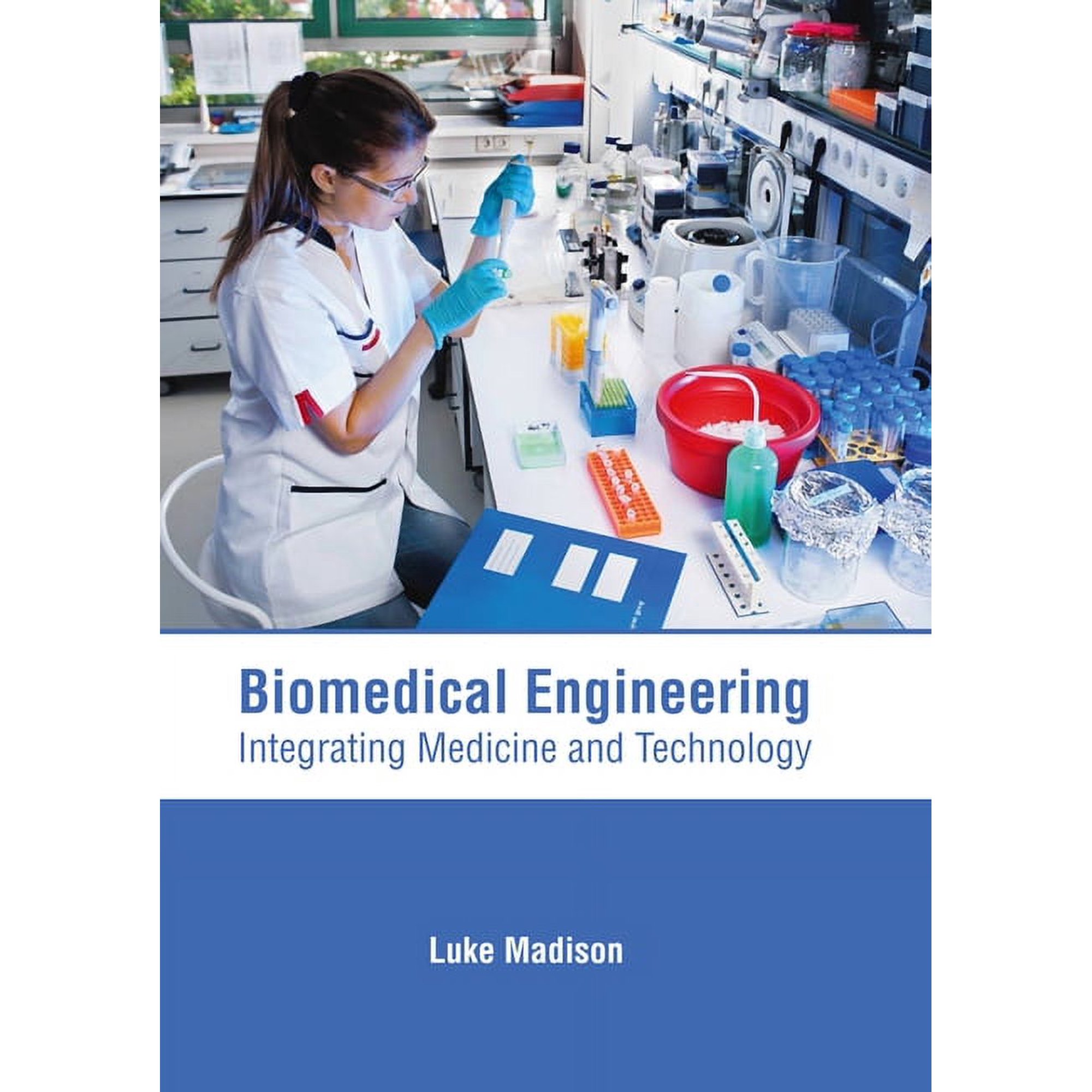 Biomedical Engineering: Integrating Medicine and Technology (Hardcover)