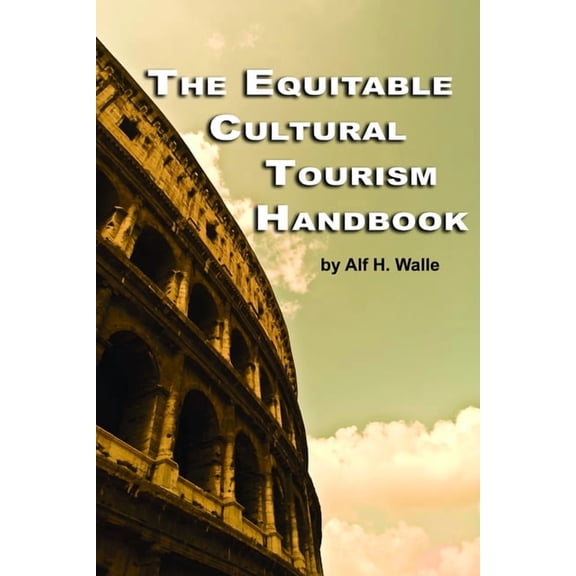 The Equitable Cultural Tourism Handbook (Hc), (Hardcover)