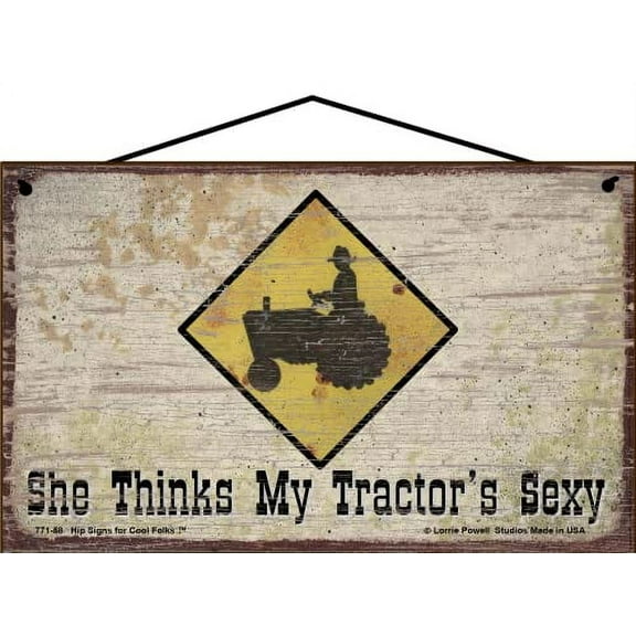 5x8 Vintage Style Sign - She Thinks My Tractor's Sexy - Funny Country Farm Themed Rustic Farmhouse Home Décor Gift