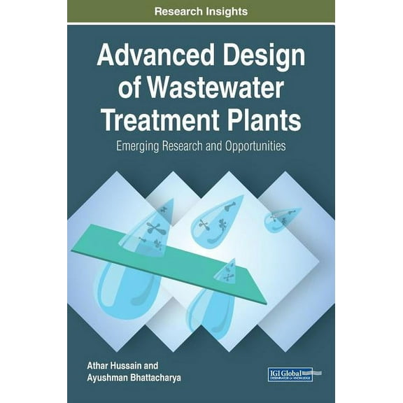Advanced Design of Wastewater Treatment Plants : Emerging Research and Opportunities (Hardcover)