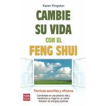 Cambie Su Vida Con El Feng Shui: TÃ©cnicas Sencillas Y Eficaces, (Paperback)