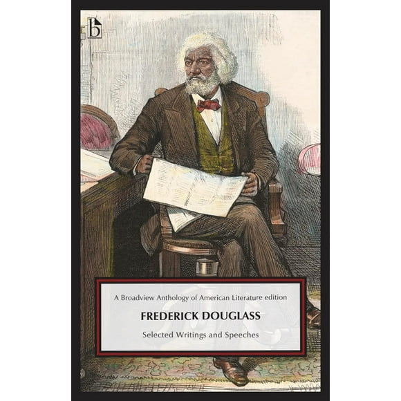 Frederick Douglass: Selected Writings and Speeches