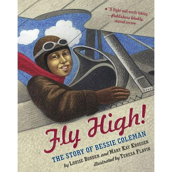 Fly High!: The Story of Bessie Coleman, (Paperback)