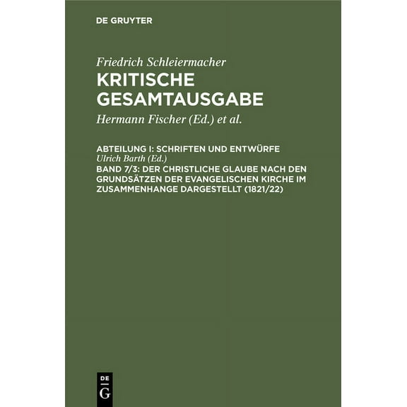 Der christliche Glaube nach den Grundsätzen der evangelischen Kirche im Zusammenhange dargestellt (1821/22), (Hardcover)