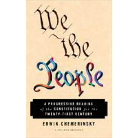 Pre-Owned We the People: A Progressive Reading of the Constitution for the Twenty-First Century (Paperback) 1250166004 9781250166005