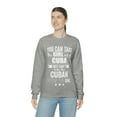 thumbnail image 4 of Can take girl out of Cuba Can't take Cuban Pride Unisex Sweatshirt S-2XL, 4 of 7