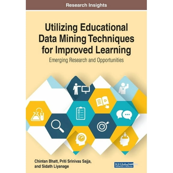 Utilizing Educational Data Mining Techniques for Improved Learning: Emerging Research and Opportunities, (Paperback)