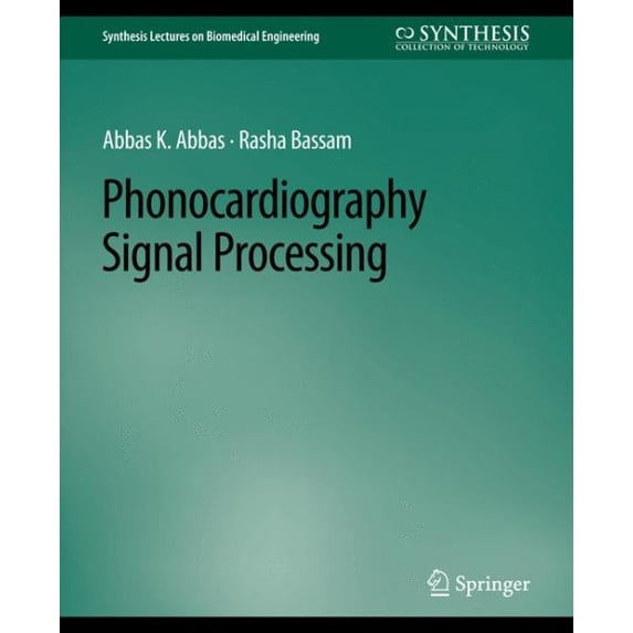 Pre-Owned Synthesis Lectures on Biomedical Enginee Phonocardiography Signal Processing, (Paperback)