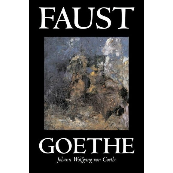 Faust by Johann Wolfgang von Goethe, Drama, European, (Paperback)