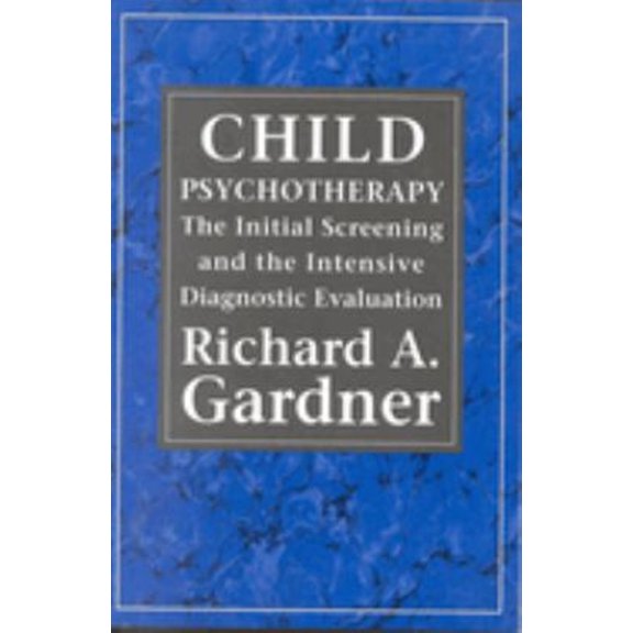 Pre-Owned Child Psychotherapy : The Initial Screening and the Intensive Diagnostic Evaluation (Paperback) 9781568210315