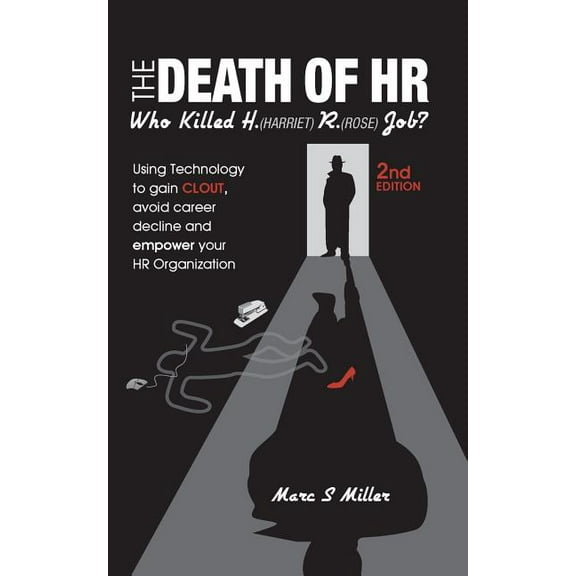 The Death of HR: Who Killed H. (Harriet) R. (Rose) Job?, (Paperback)