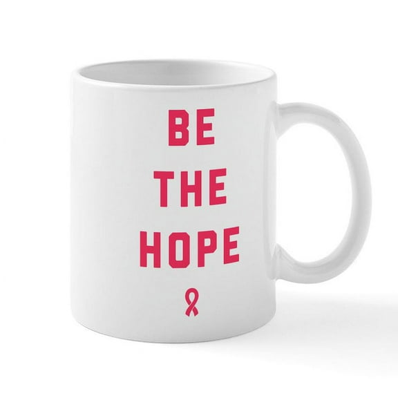 CafePress - Be The Hope - 11 oz Ceramic Mug - Novelty Coffee Tea Cup