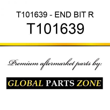 

T101639 - END BIT R/L - 624E/H for JOHN DEERE