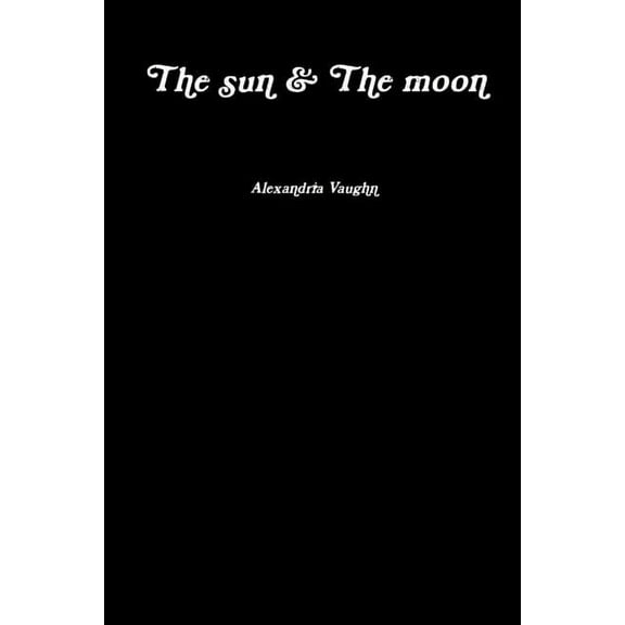 The sun & The moon, (Paperback)