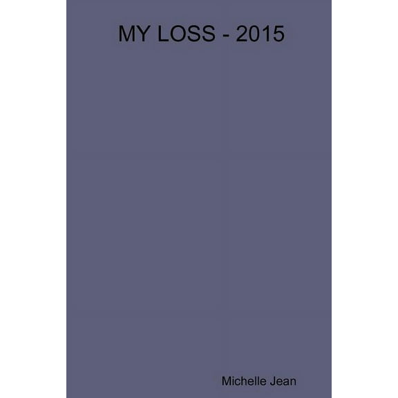 My Loss - 2015, (Paperback)