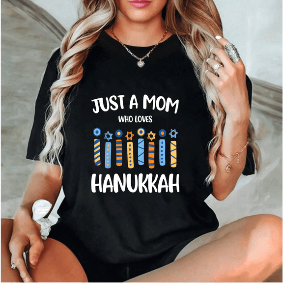 Just a Mom Who Loves Hanukkah Shirt Jewish Chanukah T-Shirt Men and Women, Black T-shirt S
