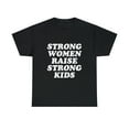 thumbnail image 2 of Strong Women Raise Strong Kids - Mother's Day Mom T-Shirt, 2 of 2