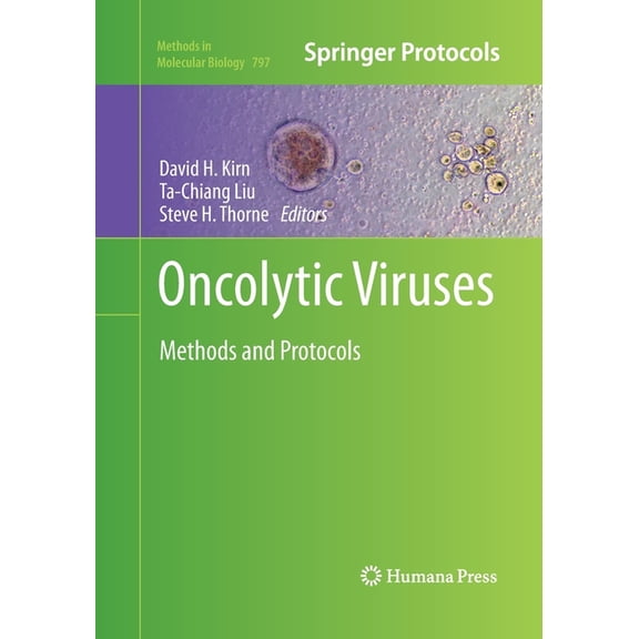 Methods in Molecular Biology Oncolytic Viruses: Methods and Protocols, Book 797, (Paperback)