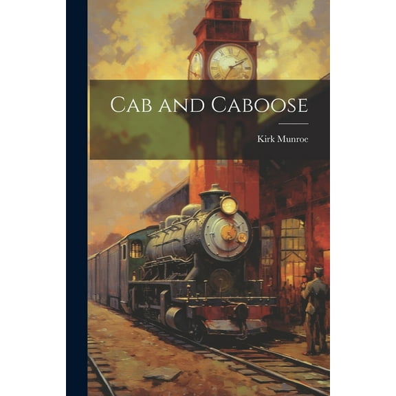 Cab and Caboose (Paperback)