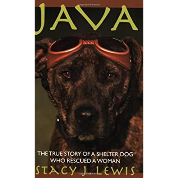 Pre-Owned Java : The True Story of a Shelter Dog that Rescued a Woman (Mass Market Paperback) 9780976722823