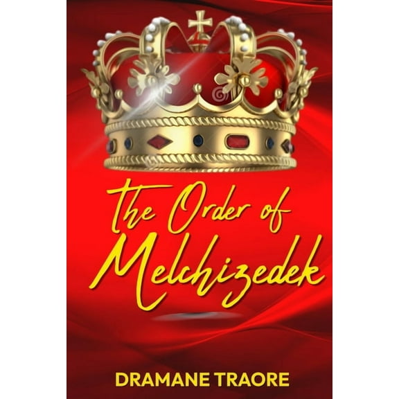 The Order of Melchizedek, (Paperback)