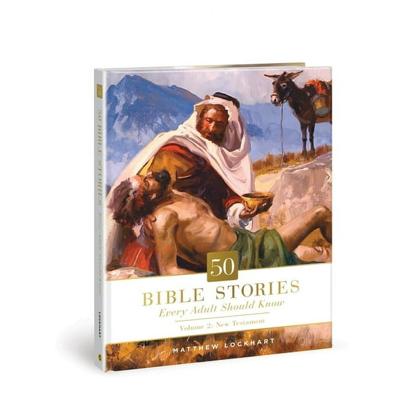 50 Bible Stories Every Adult Should Know: Volume 2: New Testament Volume 2, (Hardcover)