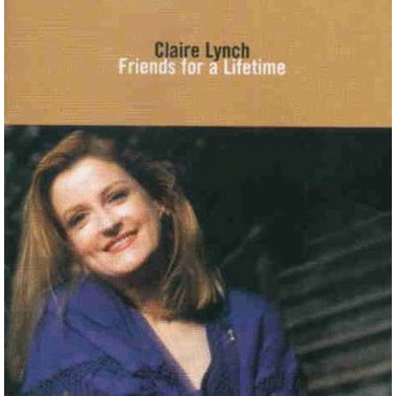 Claire Lynch - Friends for a Lifetime - Music & Performance - CD