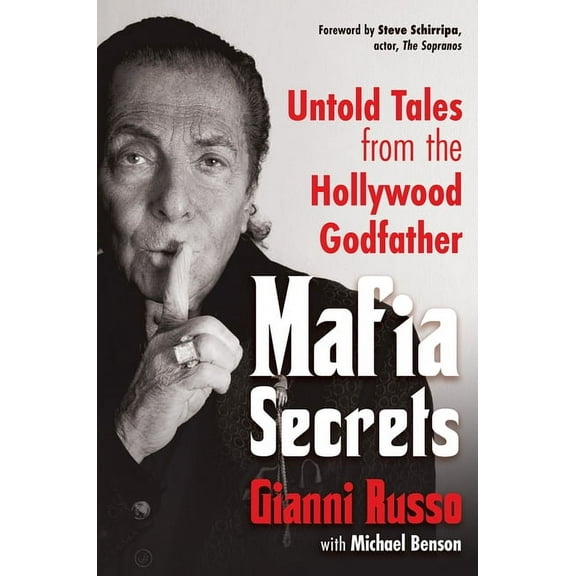 Mafia Secrets: Untold Tales from the Hollywood Godfather, (Hardcover)