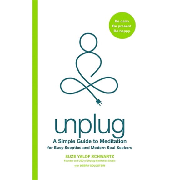 Pre-Owned Unplug: A Simple Guide to Meditation for Busy Sceptics and Modern Soul Seekers (International Edition) (Paperback) 0349419132 9780349419138