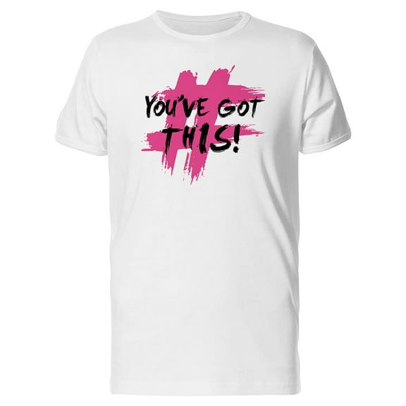 #Youve Got This Tee Men's -Image by Shutterstock