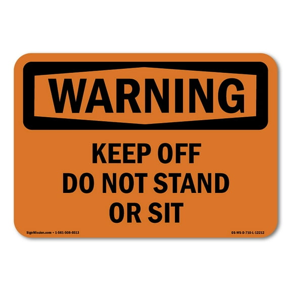 SignMission OS-WS-D-35-L-12212 OSHA Warning Sign - Keep Off Do Not Stand or Sit