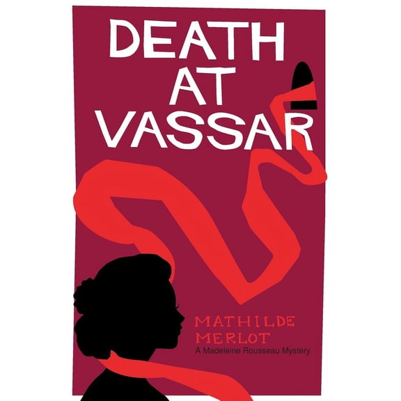 A Madeleine Rousseau Mystery Death at Vassar, Book 1, (Paperback)