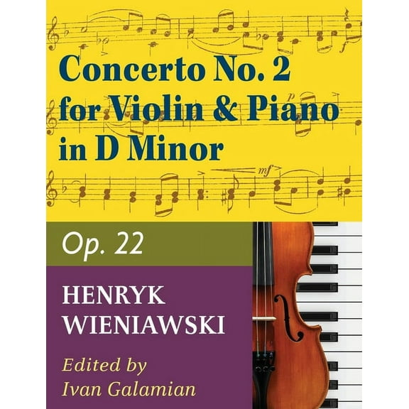 Wieniawski Henryk Concerto 2 in d minor Op. 22. Violin and Piano. by Ivan Galamian. International