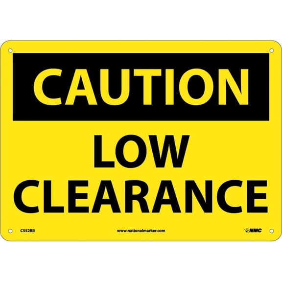 NMC Signs C552Rb, Caution Low Clearance Sign, 10 X 14, Rigid Plastic .050