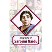 Biography of Sarojini Naidu - 9789350126301