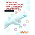 thumbnail image 1 of Propuestas Tecnopedagógicas Newton para la Webcente Universitario 9786079888701, 1 of 2