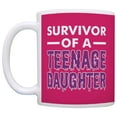 thumbnail image 2 of ThisWear Mothers Day Gift for Mom Survivor of a Teenage Daughter Funny Gag 11 ounce Coffee Mug Pink, 2 of 4