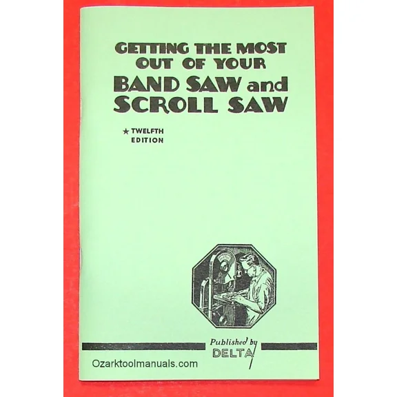 Delta Getting Most Out Of Your Band Saw & Scroll/Jig Saw Manual 0212