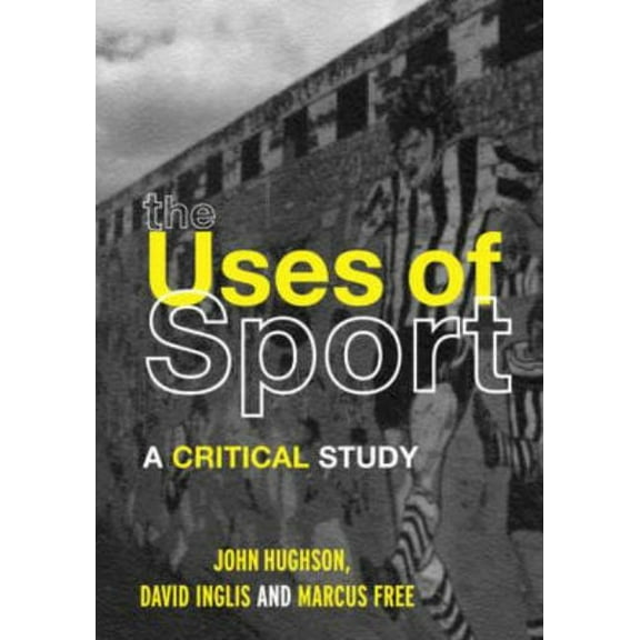 The Uses of Sport, (Paperback)