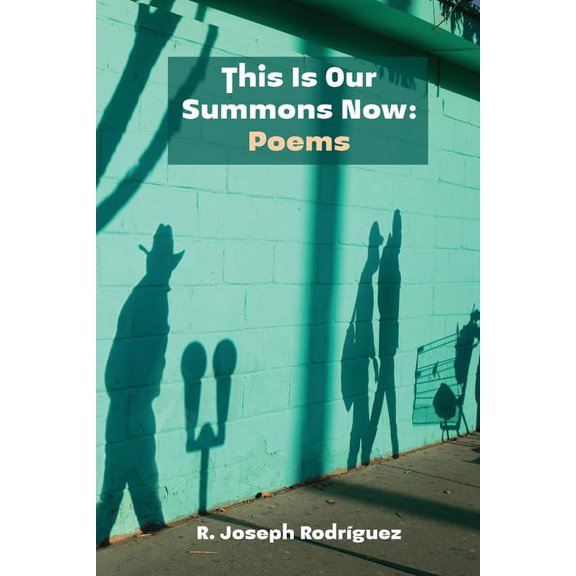 This Is Our Summons Now: Poems, (Paperback)