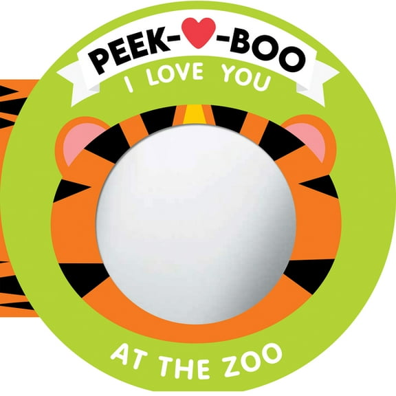 Peek-A-Boo, I Love You! Peek-A-Boo, I Love You! at the Zoo, (Board Book)