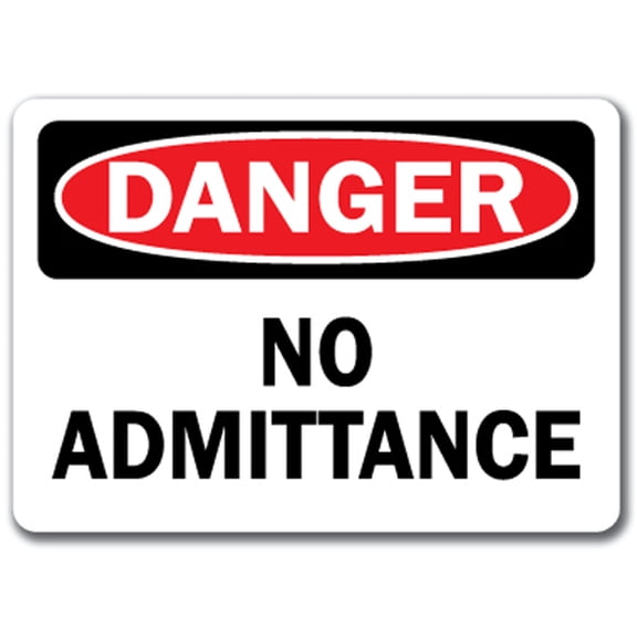 Danger Sign - No Admittance - 10" x 14" OSHA Safety Sign