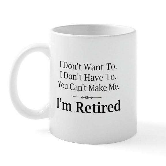 CafePress - Retired Mug - 11 oz Ceramic Mug - Novelty Coffee Tea Cup