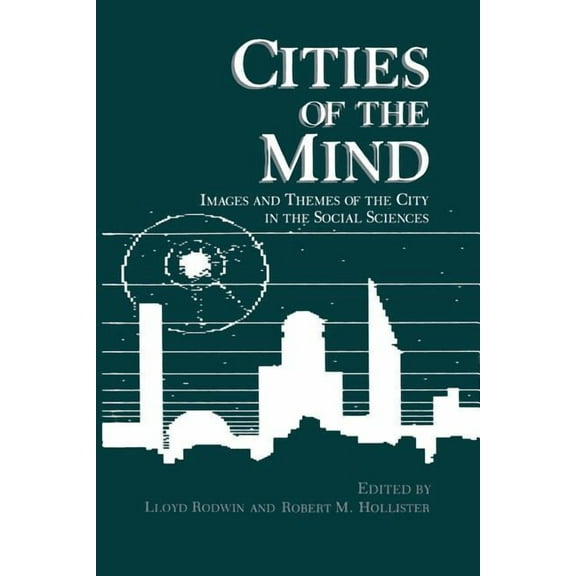 Environment, Development and Public Poli Cities of the Mind: Images and Themes of the City in the Social Sciences, (Paperback)