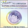 Music To Awaken Superconsciousness