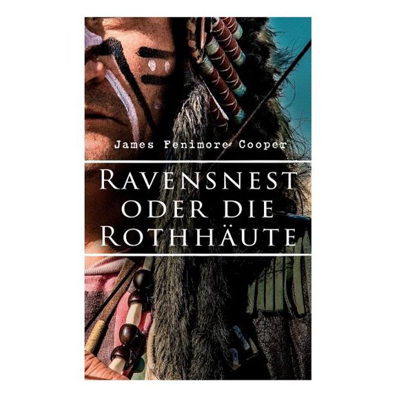 Ravensnest oder die Rothhäute, (Paperback)
