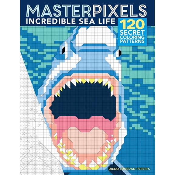 Pre-Owned Masterpixels: Incredible Sea Life: 120 Secret Coloring Patterns (Paperback) 1684620325 9781684620326